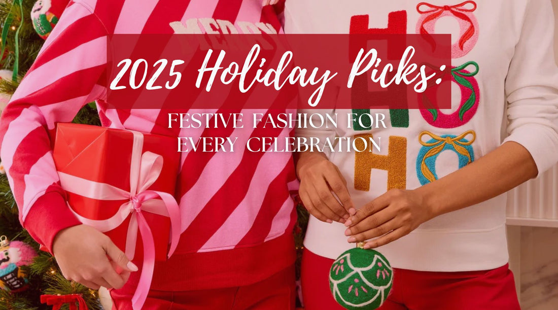 2025 Holiday Picks: Festive Fashion for Every Occasion