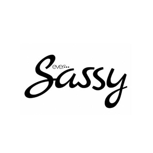 EVER SASSY
